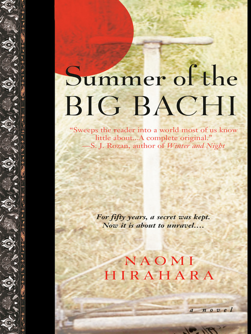 Title details for Summer of the Big Bachi by Naomi Hirahara - Wait list